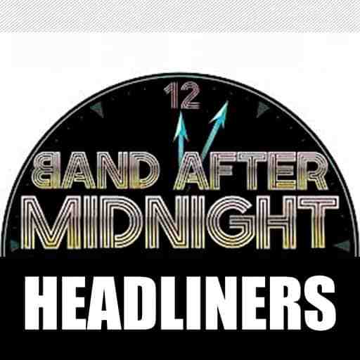 After Midnight Headliners