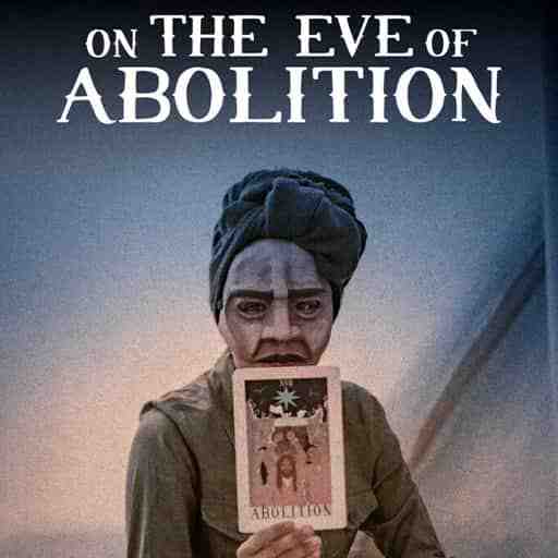 On The Eve of Abolition